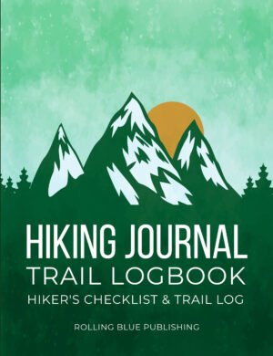 Hiking Journal Trail Logbook: Hiker's Checklist &